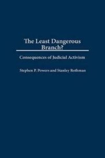 The Least Dangerous Branch?