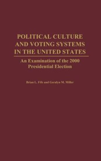 Political Culture and Voting Systems in the United States