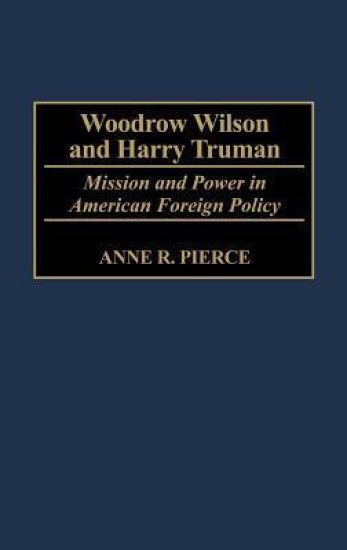 Woodrow Wilson and Harry Truman