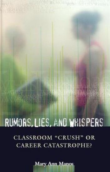 Rumors, Lies, and Whispers