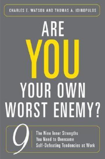 Are You Your Own Worst Enemy?