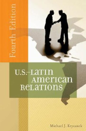 U.S.-Latin American Relations, 4th Edition