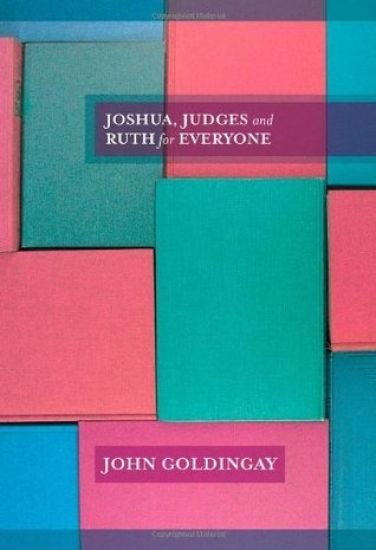 Joshua, Judges and Ruth for Everyone