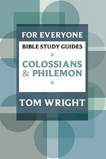 Colossians and Philemon for Everyone