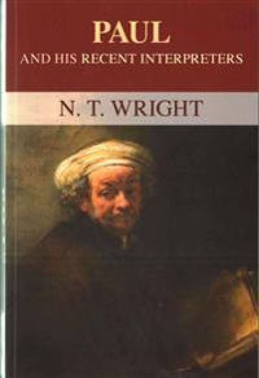 Paul and His Recent Interpreters