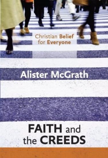 Christian Belief for Everyone: Faith and the Creeds