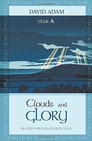 Clouds and Glory: Year A