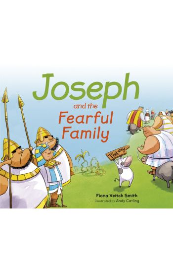 Joseph and the Fearful Family