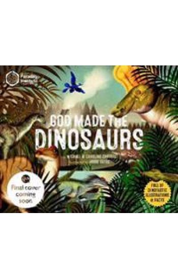 God Made The Dinosaurs