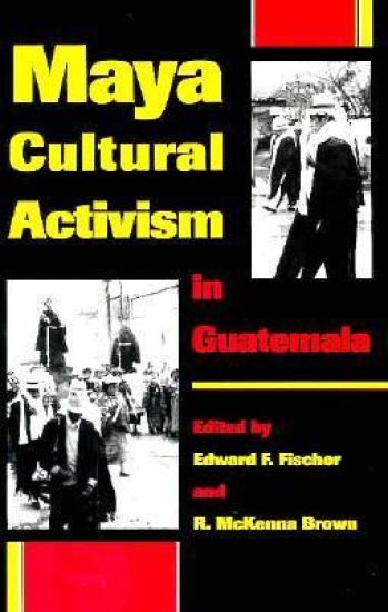 Maya Cultural Activism in Guatemala