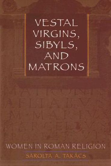 Vestal Virgins, Sibyls, and Matrons