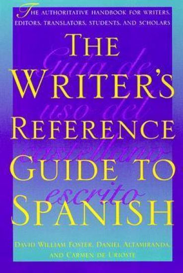 The Writer's Reference Guide to Spanish