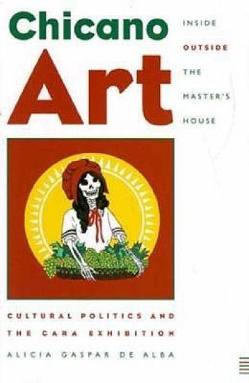 Chicano Art Inside/Outside the Master's House
