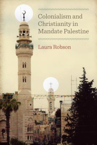 Colonialism and Christianity in Mandate Palestine