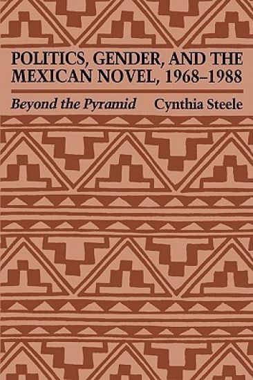 Politics, Gender, and the Mexican Novel, 1968-1988