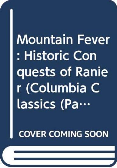 Mountain Fever: Historic Conquests of Ranier