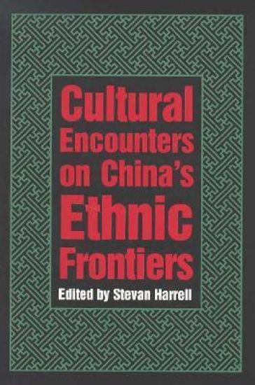 Cultural Encounters on China's Ethnic Frontiers