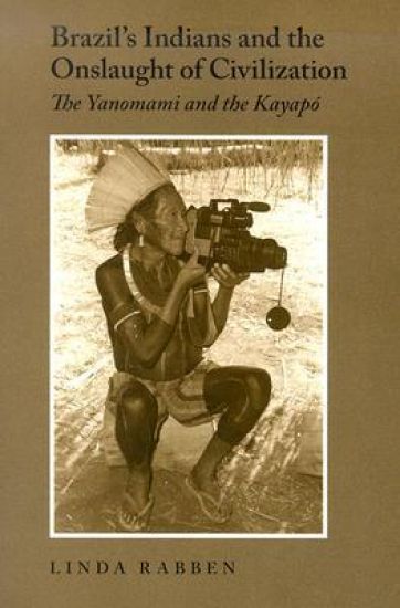 Brazil's Indians and the Onslaught of Civilization