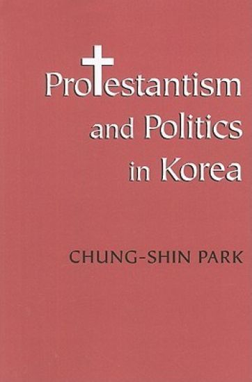 Protestantism and Politics in Korea