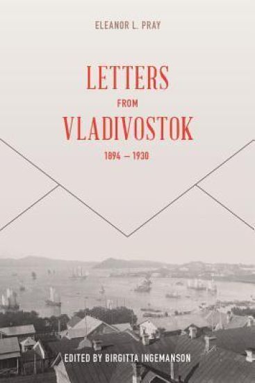 Letters from Vladivostock, 1894-1930