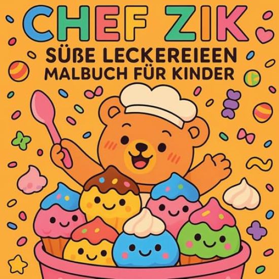 Chef Zik - Süße Leckereien Malbuch für Kinder