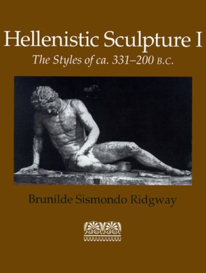 Hellenistic Sculpture V. 1; Styles of Ca. 331-200 B.C.