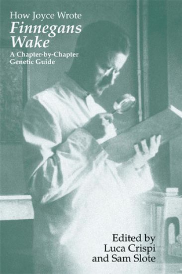How Joyce Wrote "Finnegans Wake