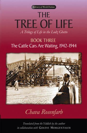 The Tree of Life Bk. 3; Cattle Cars Are Waiting, 1942-1944