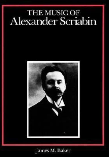 The Music of Alexander Scriabin