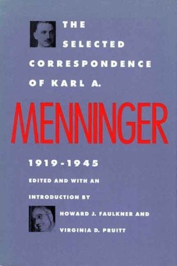 The Selected Correspondence of Karl A. Menninger