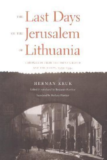 The Last Days of the Jerusalem of Lithuania