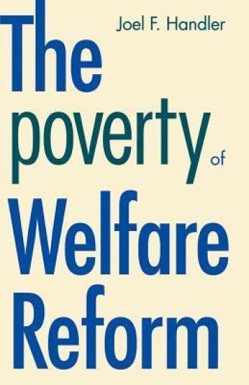 The Poverty of Welfare Reform
