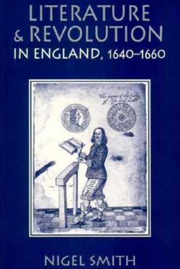 Literature and Revolution in England, 1640-1660