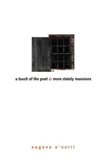 A Touch of the Poet and More Stately Mansions