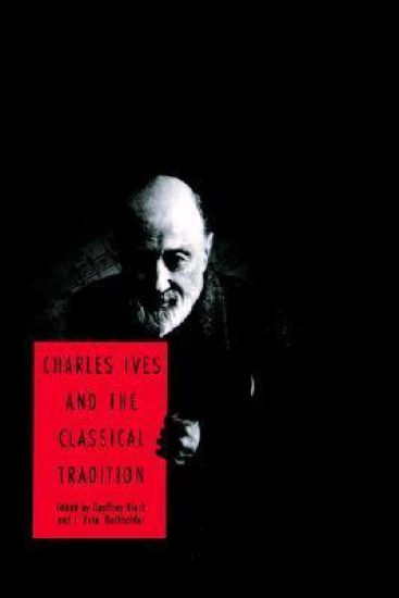 Charles Ives and the Classical Tradition