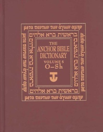 The Anchor Yale Bible Dictionary, O-Sh