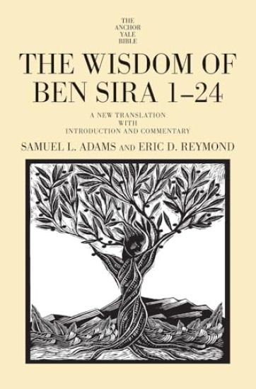 The Wisdom of Ben Sira 1-24