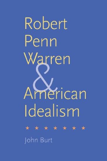 Robert Penn Warren and American Idealism
