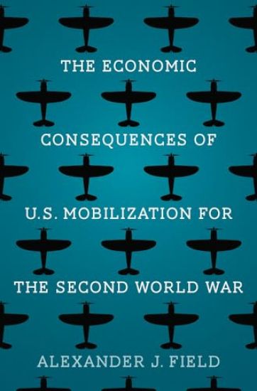 The Economic Consequences of U.S. Mobilization for the Second World War
