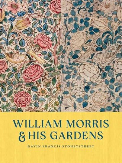 William Morris & His Gardens