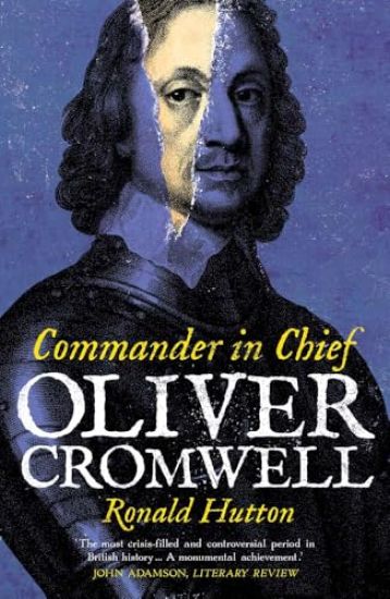Oliver Cromwell: Commander in Chief