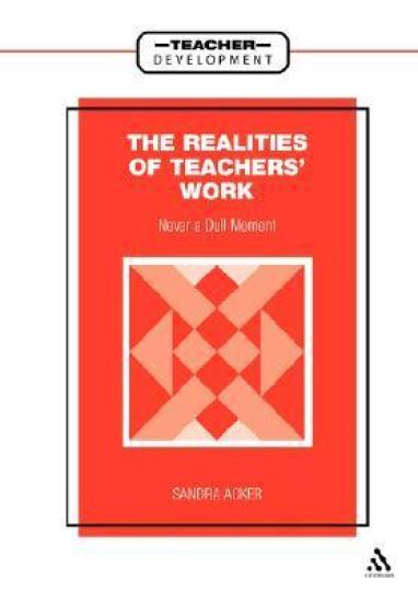 Realities of Teachers' Work