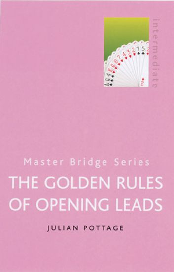 The Golden Rules of Opening Leads