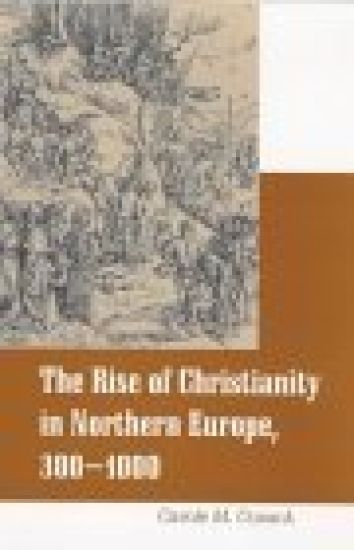 Rise of Christianity in Northern Europe, 300-1000