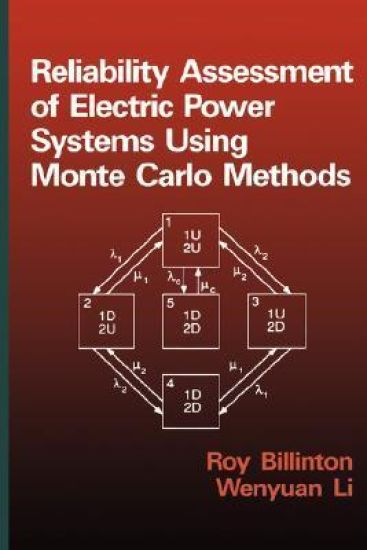 Reliability Assessment of Electric Power Systems Using Monte Carlo Methods