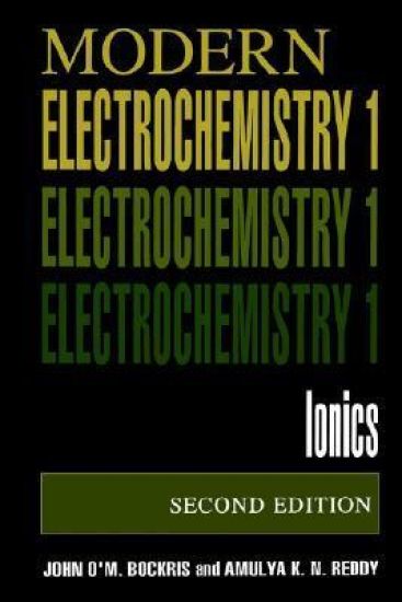 Volume 1: Modern Electrochemistry