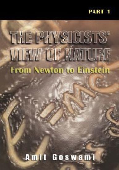 The Physicists’ View of Nature, Part 1