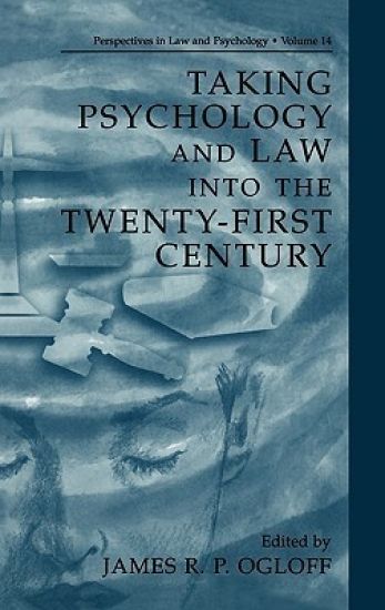 Taking Psychology and Law into the Twenty-First Century