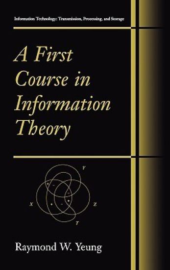 A First Course in Information Theory