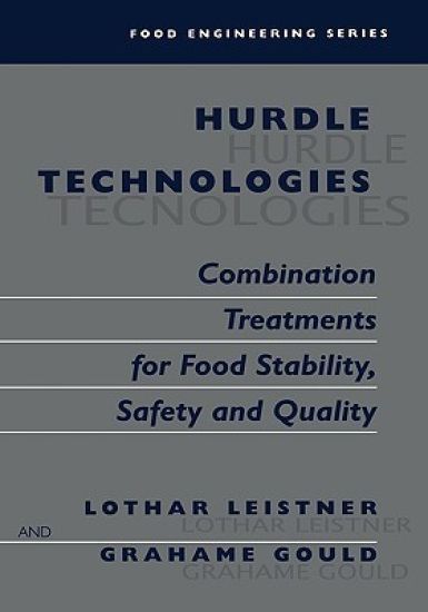 Hurdle Technologies: Combination Treatments for Food Stability, Safety and Quality